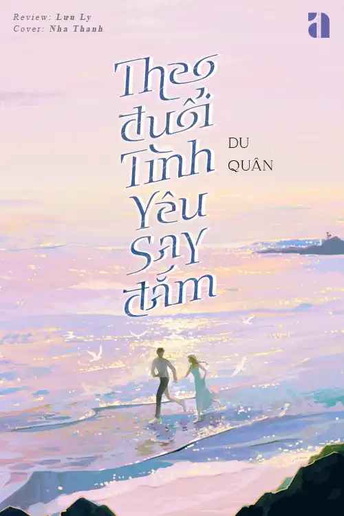 theo-duoi-tinh-yeu-say-dam