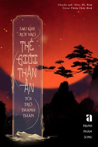 sau-khi-roi-vao-the-gioi-than-an-toi-tro-thanh-than