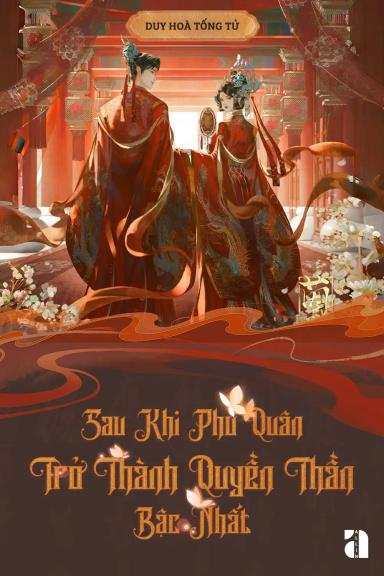 sau-khi-phu-quan-tro-thanh-quyen-than-bac-nhat