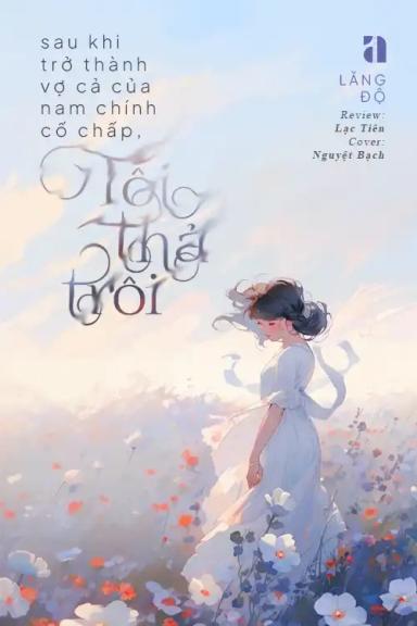 sau-khi-tro-thanh-vo-ca-cua-nam-chinh-co-chap-toi-tha-troi