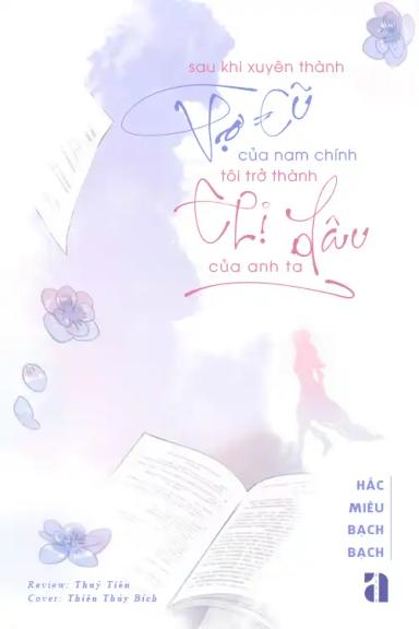sau-khi-xuyen-thanh-vo-cu-cua-nam-chinh-toi-tro-thanh-chi-dau-cua-anh-ta