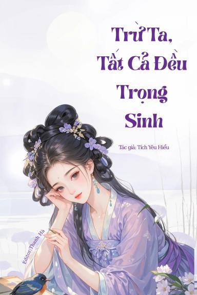 tru-ta-tat-ca-deu-trong-sinh