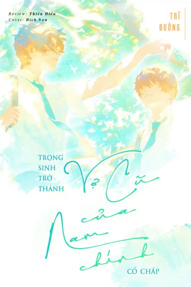 trong-sinh-tro-thanh-vo-cu-cua-nam-chinh-co-chap