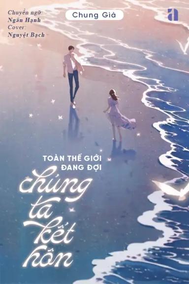 toan-the-gioi-dang-doi-chung-ta-ket-hon