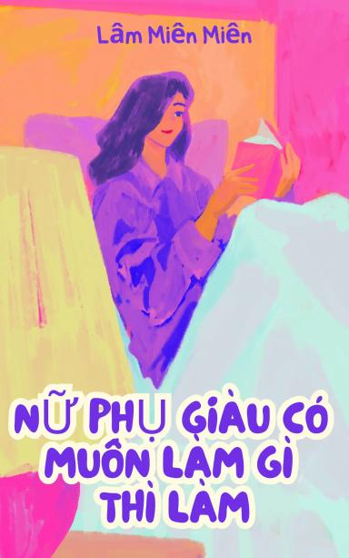 nu-phu-giau-co-muon-lam-gi-thi-lam