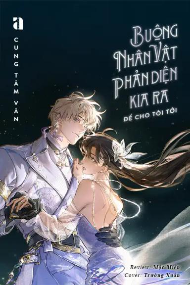 buong-nhan-vat-phan-dien-kia-ra-de-cho-toi-toi
