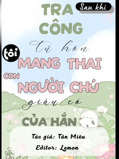 sau-khi-tra-cong-tu-hon-toi-mang-thai-con-nguoi-chu-giau-co-cua-han